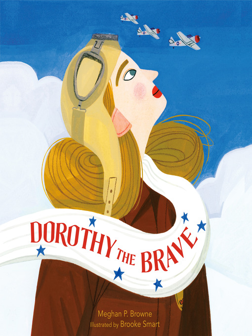 Title details for Dorothy the Brave by Meghan P. Browne - Available